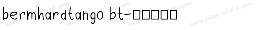 bermhardtango bt字体转换